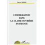 L'immigration dans la classe ouvrière en France