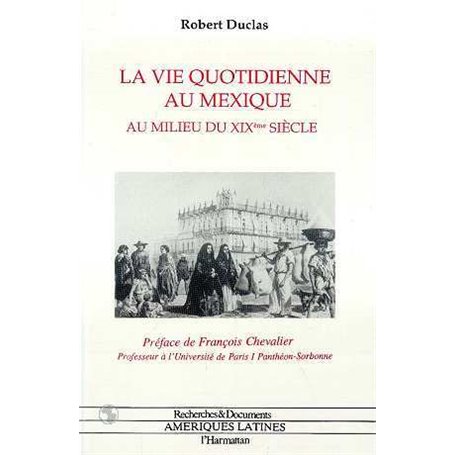 La vie quotidienne au Mexique au milieu du XIXè siècle