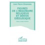 Figures de l'imaginaire religieux et dérive idéologique