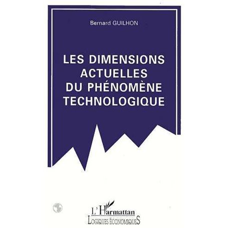 Les dimensions actuelles du phénomène technologique