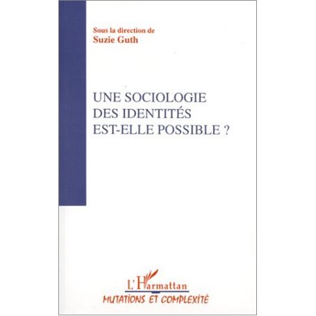 Une sociologie des identités est-elle possible ?