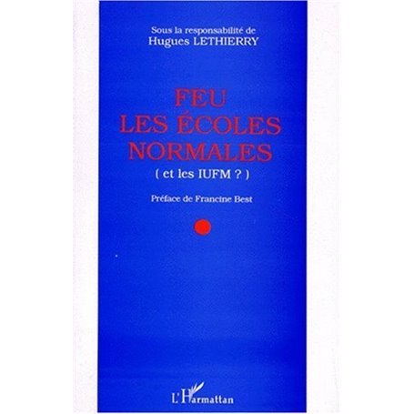 Feu les écoles normales (et les IUFM ?)