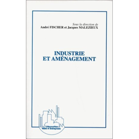 INDUSTRIE ET AMÉNAGEMENT