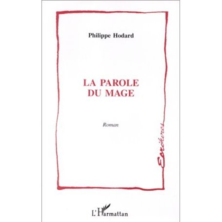 LA PAROLE DU MAGE
