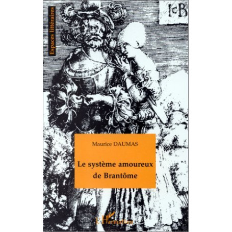 LE SYSTÈME AMOUREUX DE BRANTÔME