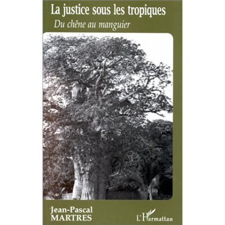 LA JUSTICE SOUS LES TROPIQUES