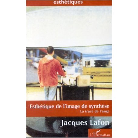 ESTHETIQUE DE L'IMAGE DE SYNTHESE