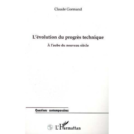L'EVOLUTION DU PROGRES TECHNIQUE À L'AUBE DU NOUVEAU SIÈCLE
