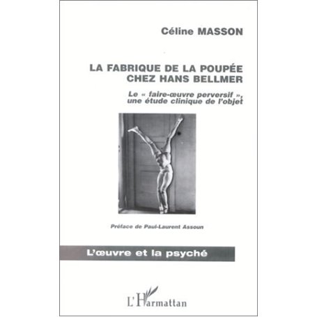 LA FABRIQUE DE LA POUPEE CHEZ HANS BELLMER