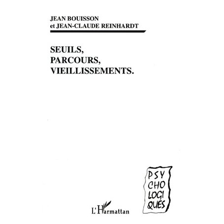 SEUILS, PARCOURS, VIEILLISSEMENTS