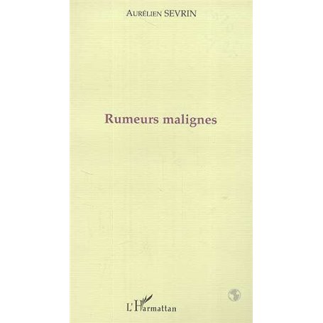 RUMEURS MALIGNES