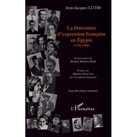 LA LITTÉRATURE D'EXPRESSION FRANÇAISE EN ÉGYPTE (1798-1998)