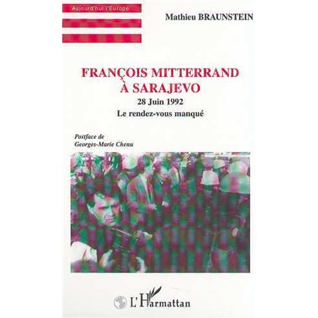 FRANÇOIS MITTERRAND À SARAJEVO - 28 Juin 1992