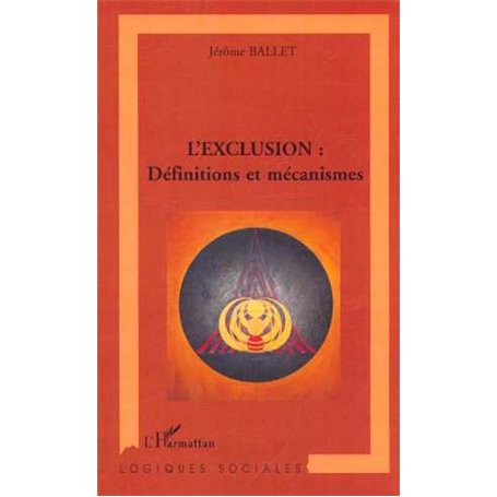 L'EXCLUSION : Définitions et mécanismes