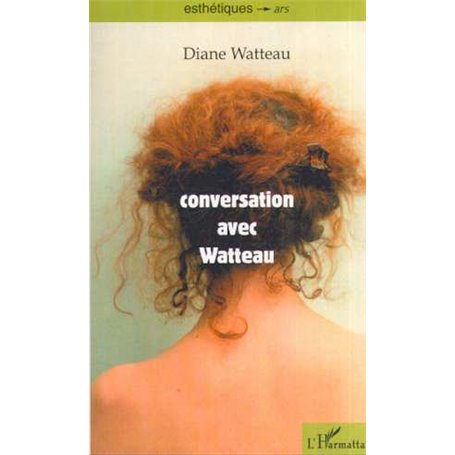 CONVERSATION AVEC WATTEAU