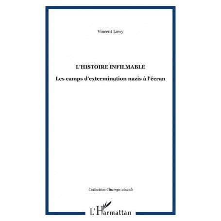 L'HISTOIRE INFILMABLE