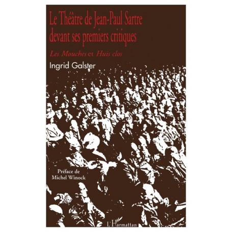 LE THÉÂTRE DE JEAN-PAUL SARTRE DEVANT SES PREMIERS CRITIQUES