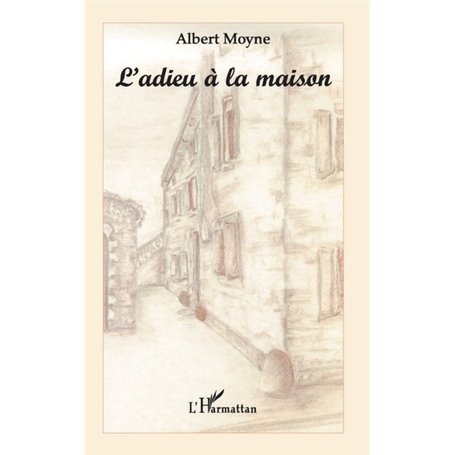 L'ADIEU À LA MAISON