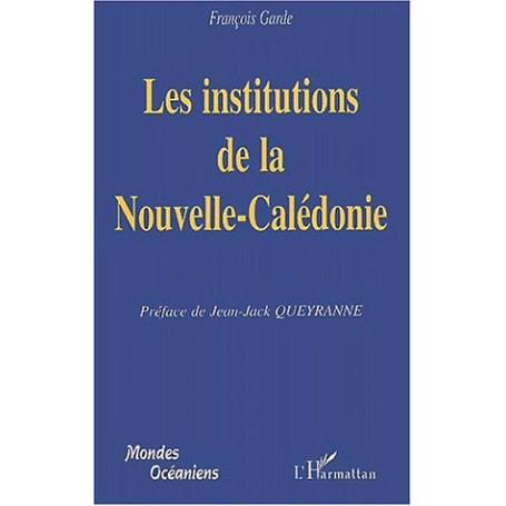 LES INSTITUTIONS DE LA NOUVELLE-CALEDONIE