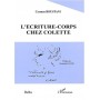 L'ECRITURE-CORPS CHEZ COLETTE