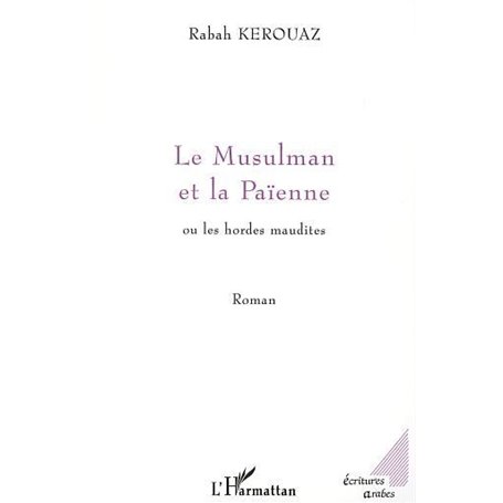 LE MUSULMAN ET LA PAÏENNE ou les hordes maudites