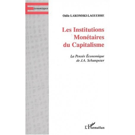 LES INSTITUTIONS MONÉTAIRES DU CAPITALISME