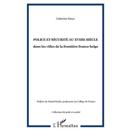 POLICE ET SÉCURITÉ AU XVIIIe SIÈCLE