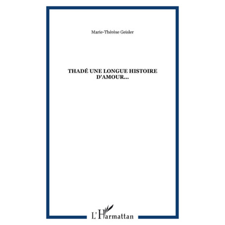 Thadé une longue histoire d'amour...