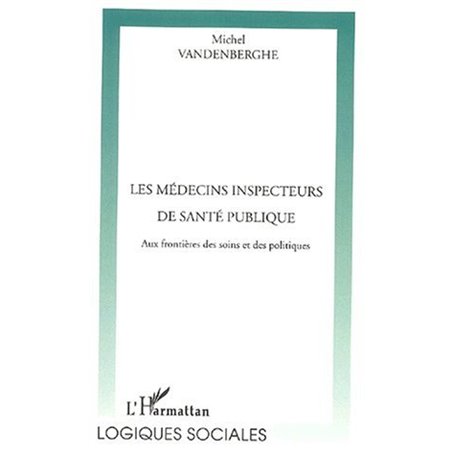 LES MÉDECINS INSPECTEURS DE SANTÉ PUBLIQUE