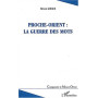 Proche-Orient : la guerre des mots