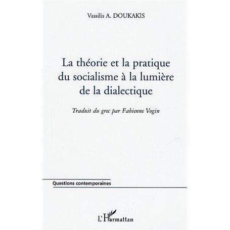 La théorie et la pratique du socialisme à la lumière de la dialectique