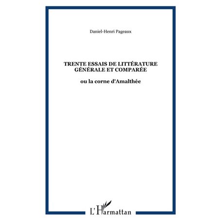 Trente essais de littérature générale et comparée