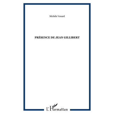 Présence de Jean Gillibert