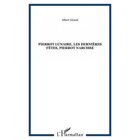 Pierrot Lunaire, les dernières fêtes, Pierrot Narcisse