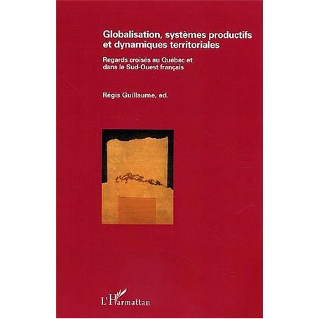 Globalisation, systèmes productifs et dynamiques territoriales