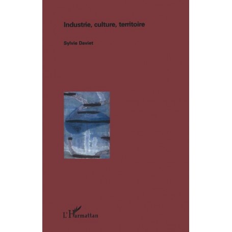 Industrie, culture, territoire