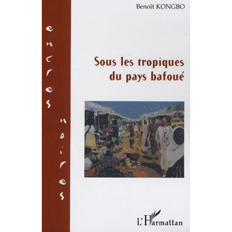 Sous les tropiques du pays bafoué