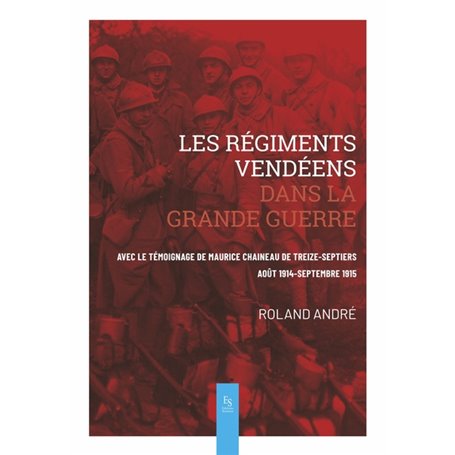 Les régiments vendéens dans la Grande Guerre