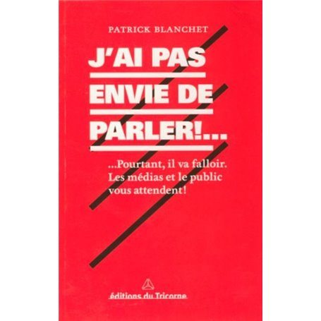 J'ai pas envie de parler !...