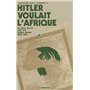 Hitler voulait l'Afrique