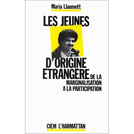 Les jeunes d'origine étrangère : de la marginalisation à la participation