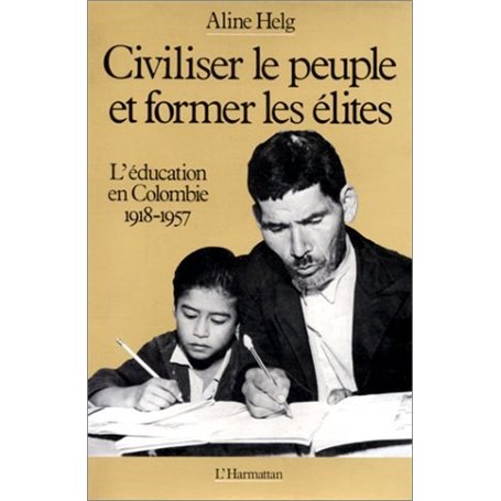 Civiliser le peuple et former les élites