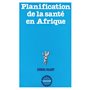 La planification de la santé en Afrique
