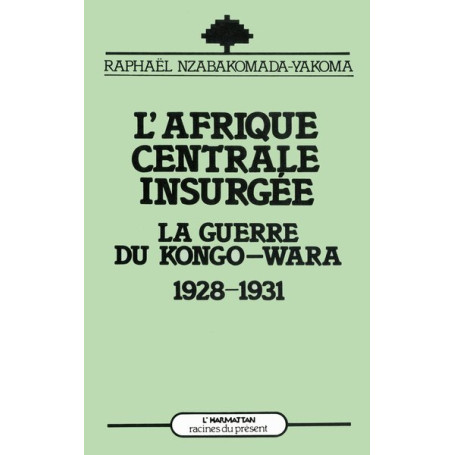 L'Afrique Centrale insurgée
