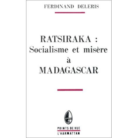 Ratsiraka: socialisme et misère à Madagascar