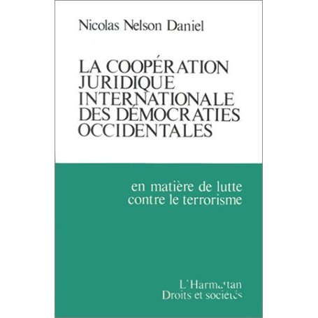 La coopération juridique internationale des démocraties occidentales