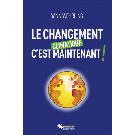 Le changement climatique c'est maintenant