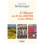 L'Alsace au fil des siècles et des lieux