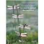 Le monde secret des insectes