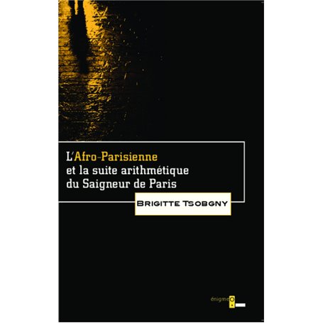 L'Afro-Parisienne et la suite arithmétique du Saigneur de Paris